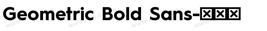 Geometric Bold Sans字体转换 Geometric Bold Sans字体转换